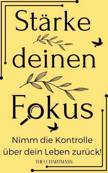Stärke deinen Fokus (eBook, ePUB) Stärke deinen Fokus (eBook, ePUB)