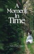 A Moment in Time (eBook, ePUB) - Bild 1
