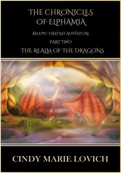 Cover The Chronicles of Elphamia - Part 2 The Realm of the Dragons: An Epic Fantasy Adventure (eBook, ePUB)
