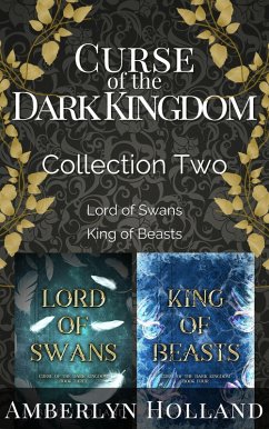 Curse of the Dark Kingdom: Collection Two (Curse of the Dark Kingdom Collections, #2) (eBook, ePUB) - Holland, Amberlyn