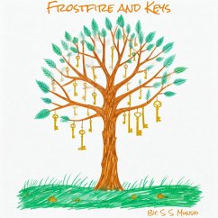 Frostfire and Keys (eBook, ePUB) - Munshi, S. S. Frostfire and Keys (eBook, ePUB) - Munshi, S. S.