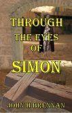 Through the Eyes of Simon (eBook, ePUB) Through the Eyes of Simon (eBook, ePUB)