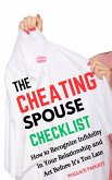 The Cheating Spouse Checklist: How to Recognize Infidelity in Your Relationship and Act Before It's Too Late (eBook, ePUB)