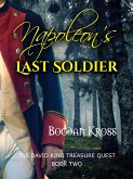 Napoleon's Last Soldier (eBook, ePUB) Napoleon's Last Soldier (eBook, ePUB)