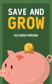 Save and Grow (How to Achieve Success, #1) (eBook, ePUB)