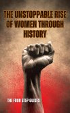 The Unstoppable Rise of Women Through History (eBook, ePUB) The Unstoppable Rise of Women Through History (eBook, ePUB)