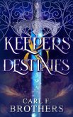 Keepers & Destinies (eBook, ePUB) Keepers & Destinies (eBook, ePUB)