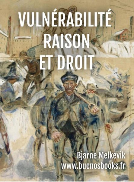 Vulnérabilité, Raison et Droit (Philosophie du Droit, #1) (eBook, ePUB) Vulnérabilité, Raison et Droit (Philosophie du Droit, #1) (eBook, ePUB)