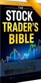 The Stock Trader's Bible: Mastering the Markets (eBook, ePUB)