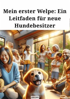 Cover Mein erster Welpe Ein Leitfaden für neue Hundbesitzer (eBook, ePUB)