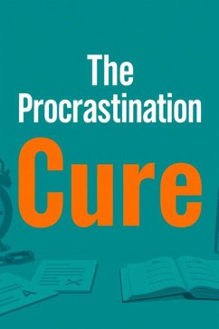 Cover The Procrastination Cure (eBook, ePUB)