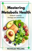 Mastering Metabolic Health (eBook, ePUB)