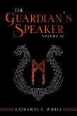 The Guardian's Speaker Volume Twelve (eBook, ePUB) The Guardian's Speaker Volume Twelve (eBook, ePUB)