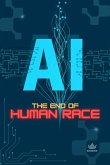 AI: The End of Human Race (eBook, ePUB)