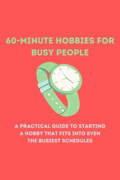 Cover 60-Minute Hobbies for Busy People (1, #1) (eBook, ePUB)