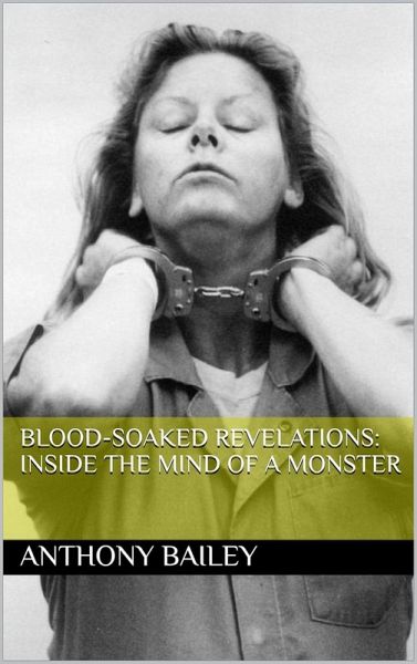 Blood-Soaked Revelations: Inside the Mind of a Monster (eBook, ePUB)
