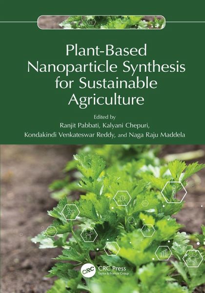 Plant-Based Nanoparticle Synthesis for Sustainable Agriculture (eBook, ePUB)
