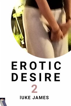 Erotic Desire (EROTICISM, #2) (eBook, ePUB) - James, Luke