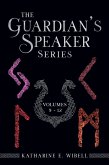 The Guardian's Speaker Omnibus Volumes 9-12 (The Guardian's Speaker Omnibus Editions, #3) (eBook, ePUB) The Guardian's Speaker Omnibus Volumes 9-12 (The Guardian's Speaker Omnibus Editions, #3) (eBook, ePUB)