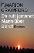 Da ruft jemand: Mann über Bord! Roman... - Bild 1
