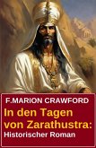 In den Tagen von Zarathustra: Historischer Roman (eBook, ePUB) In den Tagen von Zarathustra: Historischer Roman (eBook, ePUB)