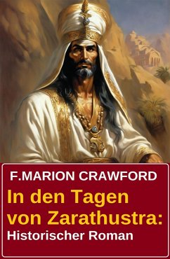 Cover In den Tagen von Zarathustra: Historischer Roman (eBook, ePUB)