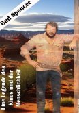 Bud Spencer I Eine Legende des Kinos und der Menschlichkeit Bud Spencer I Eine Legende des Kinos und der Menschlichkeit