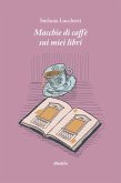 Macchie di caffè sui miei libri (eBook, ePUB)