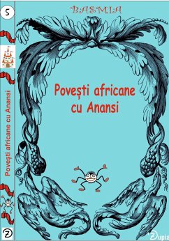 Pove¿ti africane cu Anansi (Basmia, #5) (eBook, ePUB) - Anonim