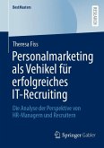 Personalmarketing als Vehikel für erfolgreiches IT-Recruiting (eBook, PDF)