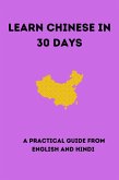 "Learn Chinese in 30 Days A Practical Guide from English and Hindi" Excerpt From Learn Chinese in 30 Days rakesh kotha This material may be protected by copyright. (1, #1) (eBook, ePUB)