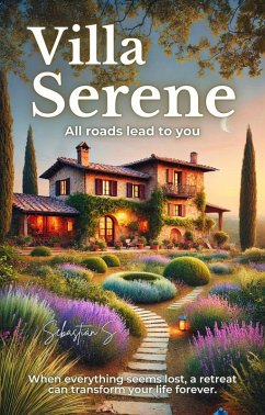 Villa Serena: All Roads Lead to You (eBook, ePUB) - S., Sebastián