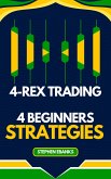4-Rex Trading 4 Beginners strategies (eBook, ePUB) 4-Rex Trading 4 Beginners strategies (eBook, ePUB)