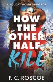 How the Other Half Kill (eBook, ePUB)