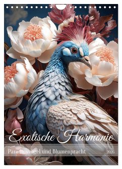 Exotische Harmonie - Paradiesvögel und Blumenpracht (Wandkalender 2026 DIN A4 hoch), CALVENDO Monatskalender