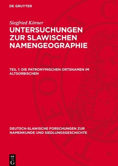 Cover Untersuchungen zur slawischen Namengeographie, Teil 1, Die patronymischen Ortsnamen im altsorbischen