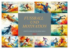 Fußball und Motivation (Tischkalender 2026 DIN A5 quer), CALVENDO Monatskalender
