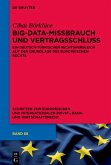 Big-Data-Missbrauch und Vertragsschluss (eBook, PDF) Big-Data-Missbrauch und Vertragsschluss (eBook, PDF)