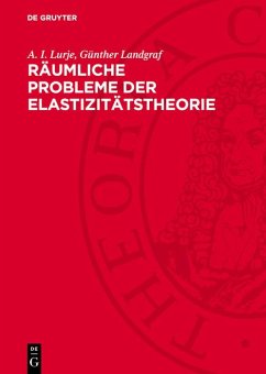 Räumliche Probleme der Elastizitätstheorie (eBook, PDF) - Lurje, A. I.; Landgraf, Günther