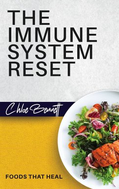 The Immune System Reset - Foods That Heal (eBook, ePUB) - Bennett, Chloe