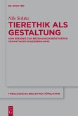 Tierethik als Gestaltung (eBook, ePUB) Tierethik als Gestaltung (eBook, ePUB)