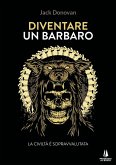 Diventare un barbaro (eBook, ePUB) Diventare un barbaro (eBook, ePUB)