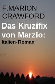 Das Kruzifix von Marzio: Italien-Roman (eBook, ePUB) Das Kruzifix von Marzio: Italien-Roman (eBook, ePUB)