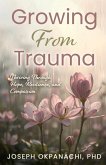 Growing from Trauma Growing from Trauma