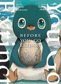 Before You Go Extinct Before You Go Extinct