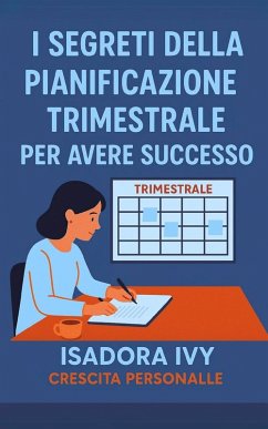I segreti della pianificazione trimestrale per avere successo - Ivy, Isadora