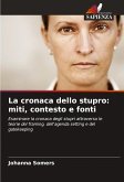 La cronaca dello stupro: miti, contesto e fonti La cronaca dello stupro: miti, contesto e fonti