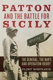 Patton and the Battle for Sicily Patton and the Battle for Sicily