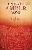 Under the Amber Wave Under the Amber Wave