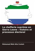 La chefferie suprême en Sierra Leone : histoire et processus électoral La chefferie suprême en Sierra Leone : histoire et processus électoral